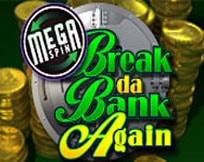 Mega Spin - Break Da Bank Again